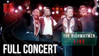 The Highwaymen Live - American Outlaws | Full Concert