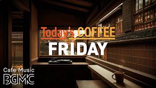 Cafe Music LIVE | Today's COFFEE FRIDAY: Warm Autumn Town Cafe Jazz to Unwind