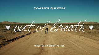 Josiah Queen - out of breath (Official Music Video)